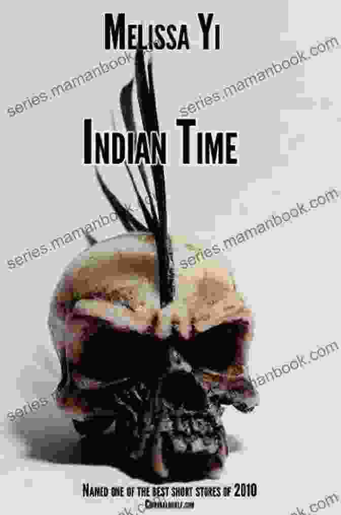 Indian Time By Melissa Yuan Innes Indian Time Melissa Yuan Innes