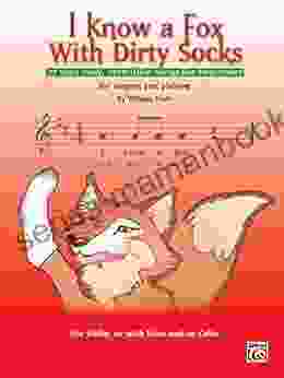 I Know a Fox with Dirty Socks: 77 Very Easy Very Little Songs for Beginning Violinists to Sing to Play