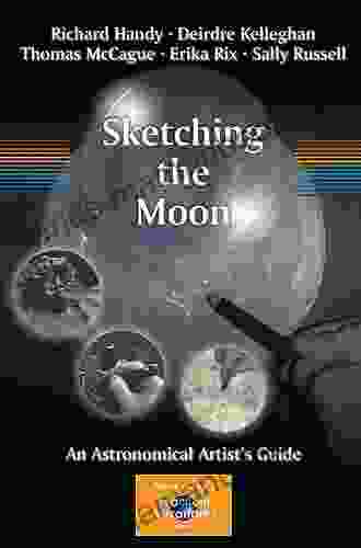 Sketching The Moon: An Astronomical Artist S Guide (The Patrick Moore Practical Astronomy Series)