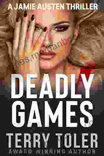 Deadly Games (THE JAMIE AUSTEN THRILLERS 11)