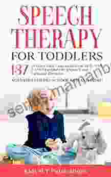 Speech Therapy for Toddlers: Develop Early Communication Skills with 137 GAMES designed by a Speech and Language Therapist