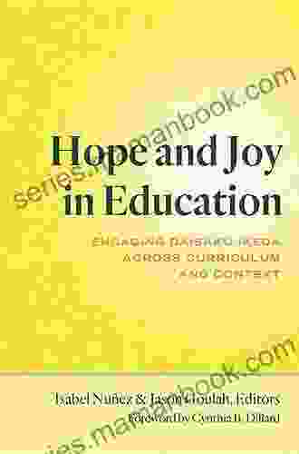 Hope And Joy In Education: Engaging Daisaku Ikeda Across Curriculum And Context