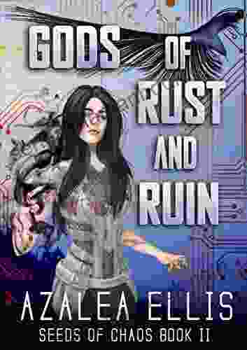 Gods of Rust and Ruin: A GameLit Novel (Seeds of Chaos 2)