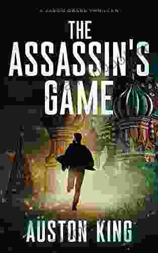 The Assassin S Game: CIA Asssassin (Jason Drake Spy Thriller 2)