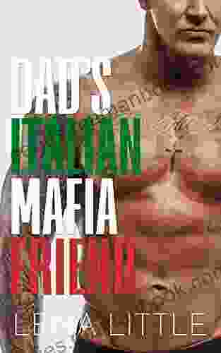 Dad S Italian Mafia Friend (Dad S Best Friend 2)