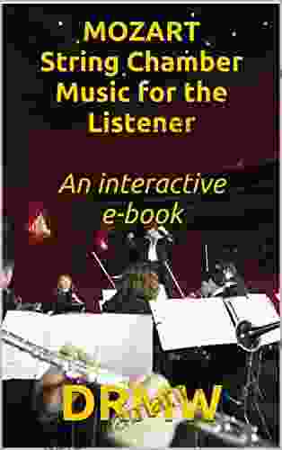 MOZART The String Chamber Music For The Listener An Interactive E