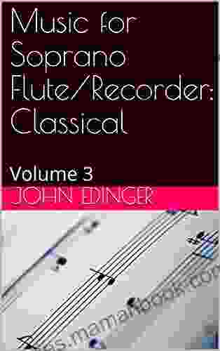 Music for Soprano Flute/Recorder: Classical: Volume 3