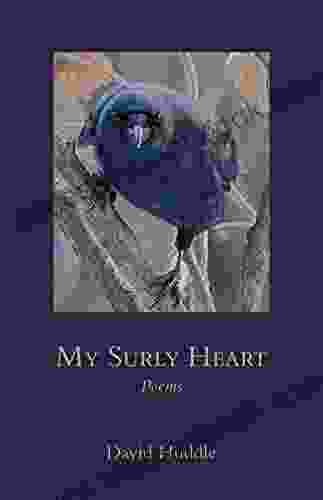 My Surly Heart: Poems (Southern Messenger Poets)