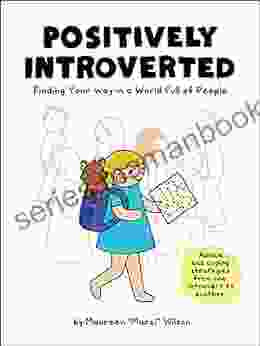 Positively Introverted: Finding Your Way in a World Full of People