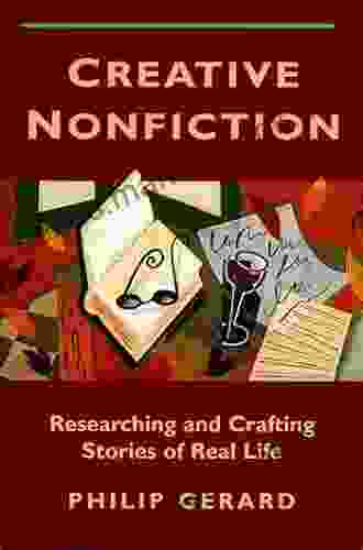 Creative Nonfiction: Researching and Crafting Stories of Real Life