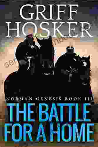 The Battle For A Home (Norman Genesis 3)