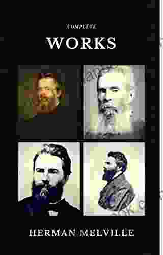 Herman Melville: The Complete works (Quattro Classics) (The Greatest Writers of All Time)