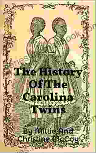 The History Of The Carolina Twins: As Told By Millie And Christine McCoy