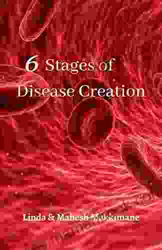 6 Stages of Disease Creation: How Disease First Appears in the Human Body (The 20 Minutes to Health Series)