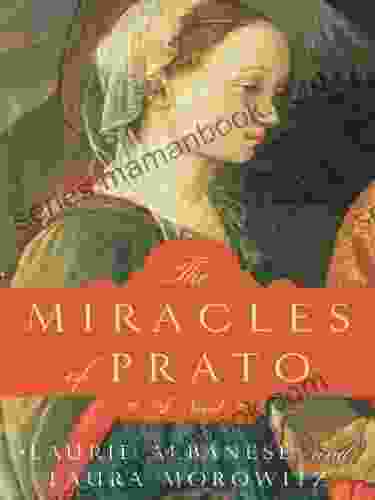 The Miracles Of Prato: A Novel