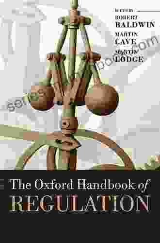 The Oxford Handbook Of Regulation (Oxford Handbooks)