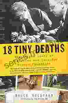 18 Tiny Deaths: The Untold Story Of Frances Glessner Lee And The Invention Of Modern Forensics