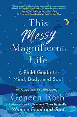 This Messy Magnificent Life: A Field Guide