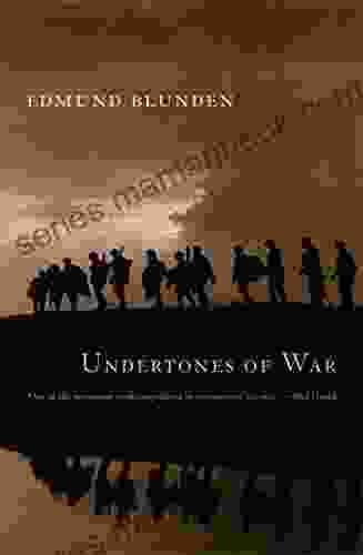 Undertones of War Edmund Blunden