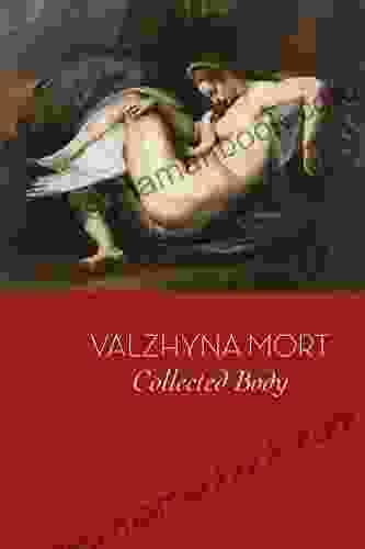 Collected Body Valzhyna Mort