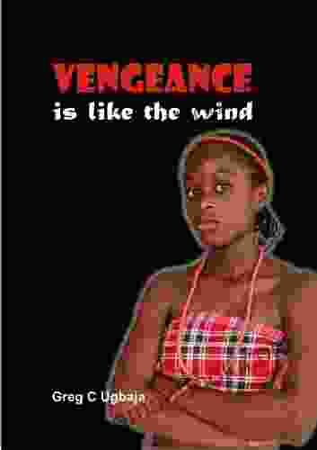 VENGEANCE IS LIKE THE WIND